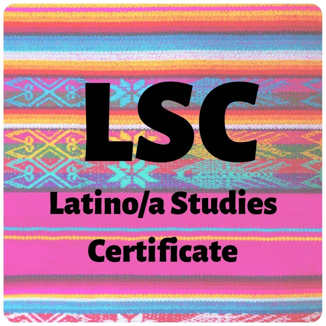 LSC Latino/a Studies Certificate